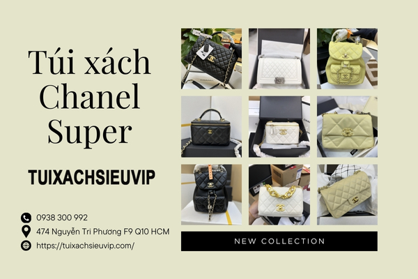 Tổng hợp các mẫu Túi xách Chanel Super hàng có sẵn