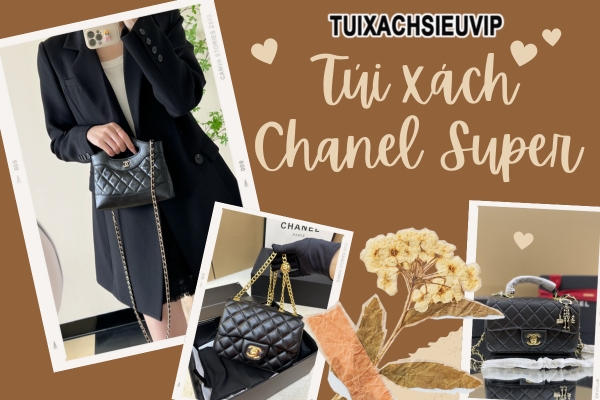 Giá túi xách Chanel Super Fake: Rẻ bất ngờ