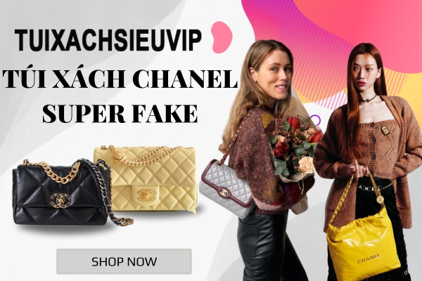 Tự tin với túi xách Chanel Super Fake cao cấp