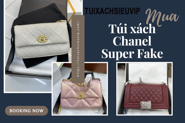 Kiểm tra chất lượng túi xách Chanel Super Fake