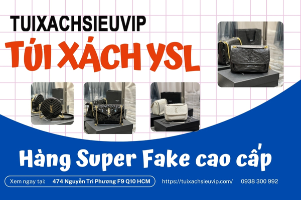 Có Nên Mua Túi Xách YSL Super Fake? Ưu Nhược Điểm Bạn Cần Biết