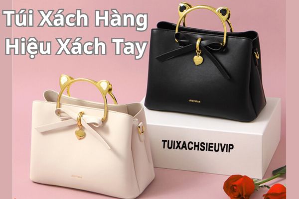 Túi Xách Hàng Hiệu Xách Tay –Lựa Chọn Cho Phong Cách Đẳng Cấp