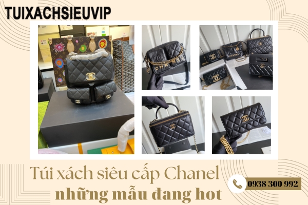 Túi xách siêu cấp Chanel những mẫu đang làm mưa làm gió trong năm